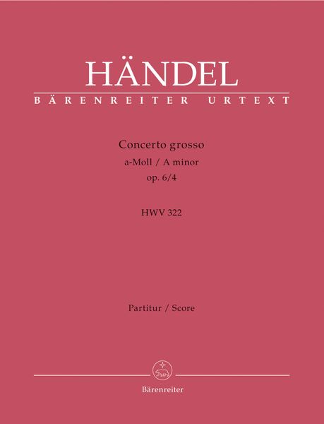 Concerto Grosso No. 15 In A Minor, Op. 6 No. 4 : Urtext.