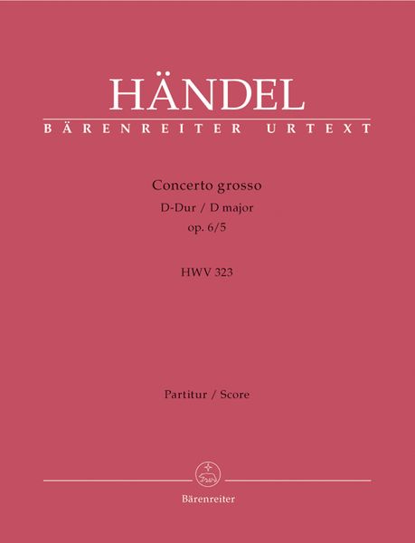 Concerto Grosso No. 16 In D, Op. 6 No. 5 : Urtext.