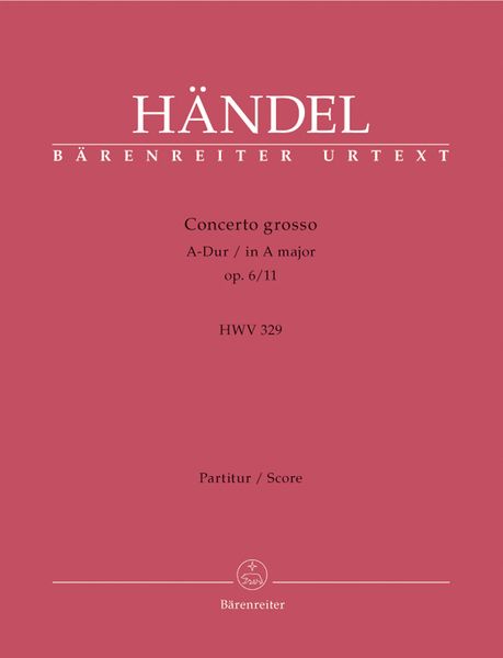 Concerto Grosso No. 22 In A, Op. 6 No. 11 : Urtext.