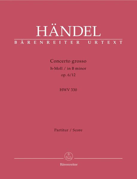 Concerto Grosso No. 23 In B Minor, Op. 6 No. 12 : Urtext.