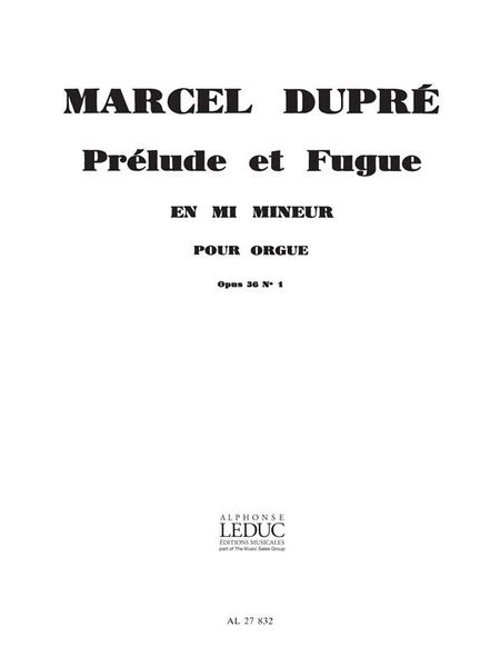 Prelude Et Fugue, Op. 36 No. 1 En Mi Mineur : Pour Orgue.