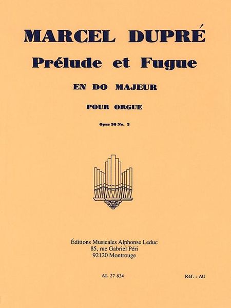 Prelude Et Fugue, Op. 36 No. 3 En Do Majeur : Pour Orgue.