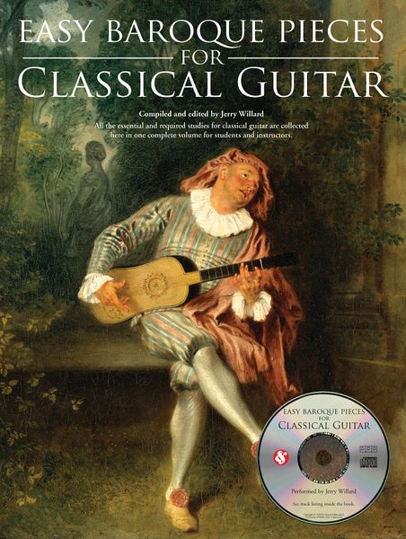 Easy Baroque Pieces : For Classical Guitar / compiled and edited by Jerry Willard.