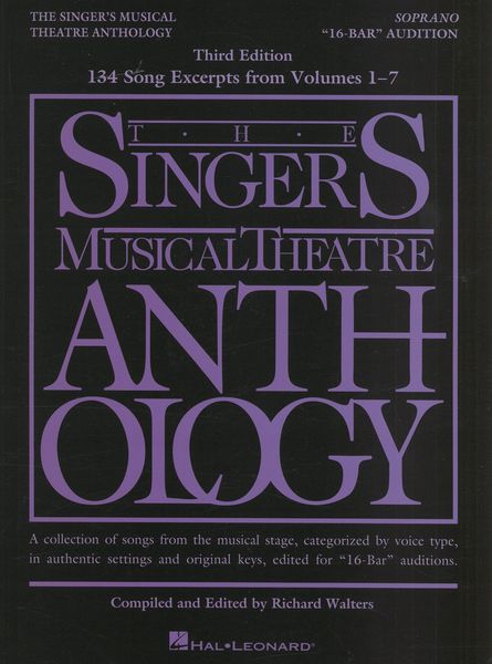 The Singer's Musical Theatre Anthology : Soprano 16-Bar Audition / compiled and Ed. by Richard Walters.