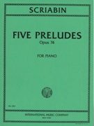 Five Preludes, Op. 74 : For Piano.