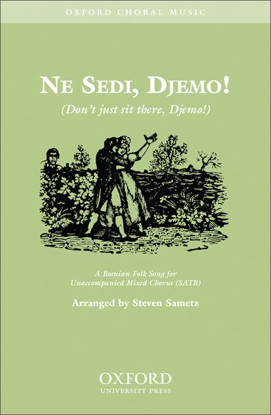 Ne Sedi, Djemo (Don't Just Sit There, Djemo) : For SATB Choir A Cappella.