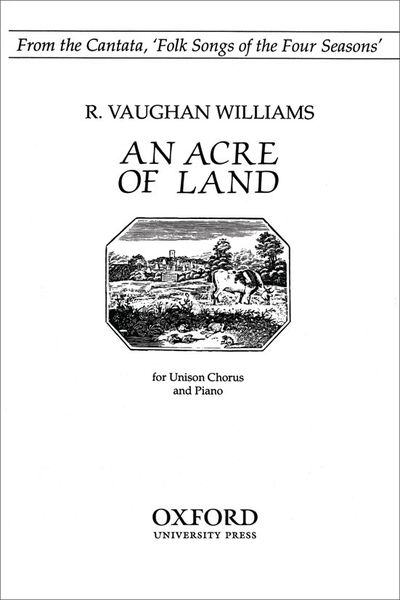An Acre Of Land : For Unison Chorus and Piano.