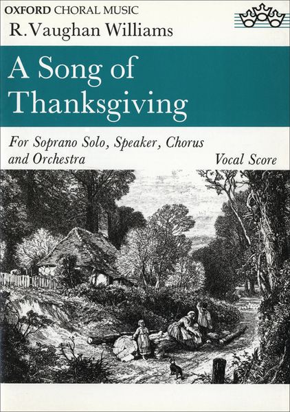 A Song Of Thanksgiving : For Soprano, Speaker, SATB and Orchestra.