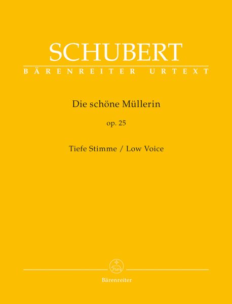 Schöne Müllerin, Op. 25 : Low Voice / edited by Walther Dürr.