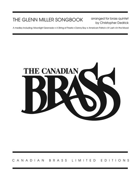 Glenn Miller Songbook : For Brass Quintet / arranged by Christopher Dedrick.