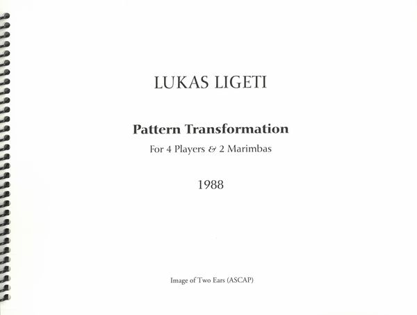 Pattern Transformation : For 4 Players and 2 Marimbas (1988).