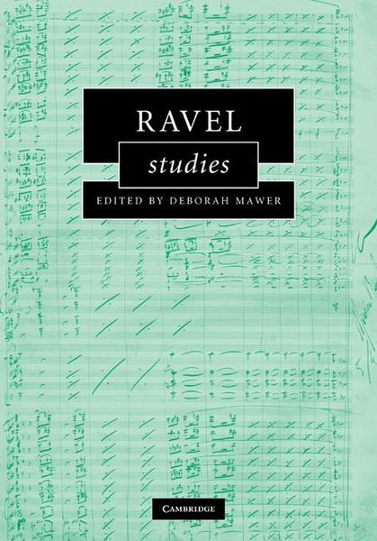 Ravel Studies / edited by Deborah Mawer.