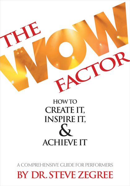 Wow Factor : How To Create It, Inspire It and Achieve It.
