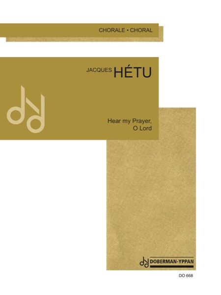 Hear My Prayer, O Lord, Op. 66 : For SATB Choir A Cappella.