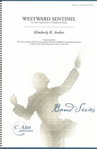 Westward Sentinel : For Euphonium and Concert Band.
