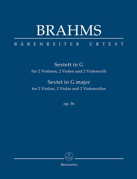 Sextett, Op. 36 : Für 2 Violinen, 2 Bratschen und 2 Violoncelli / edited by Christopher Hogwood.