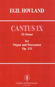 Cantus IX (Te Deum), Op. 133 : Stykke For Orgel Og Perkusjon, Partitur Og Perk. I Separat Hefte.