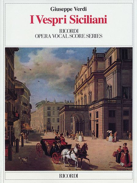 I Vespri Siciliani [Italian Only] : Dramma In Cinque Atti.