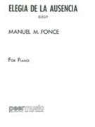 Elegia De la Ausencia : Elegy For Piano / ed. by Carlos Vazquez.