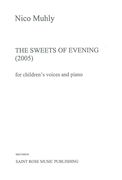 Sweets Of Evening : For Children's Voices and Piano (2005).