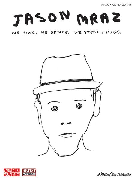 We Sing. We Dance. We Steal Things.