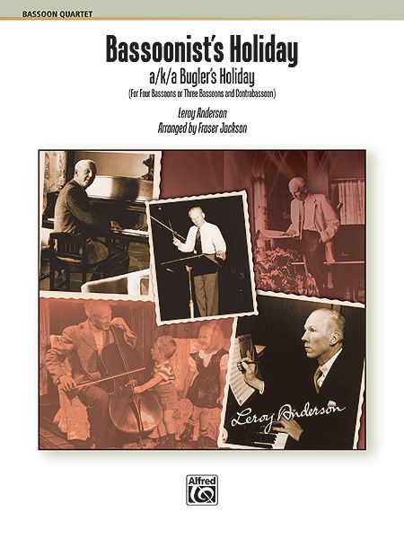 Bassoonist's Holiday (A/K/A Bugler's Holiday) : For 4 Bassoons Or 3 Bassoons & Contrabassoon.