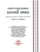 Forty-Five Songs Of Edvard Grieg / ed. by Ellingboe.