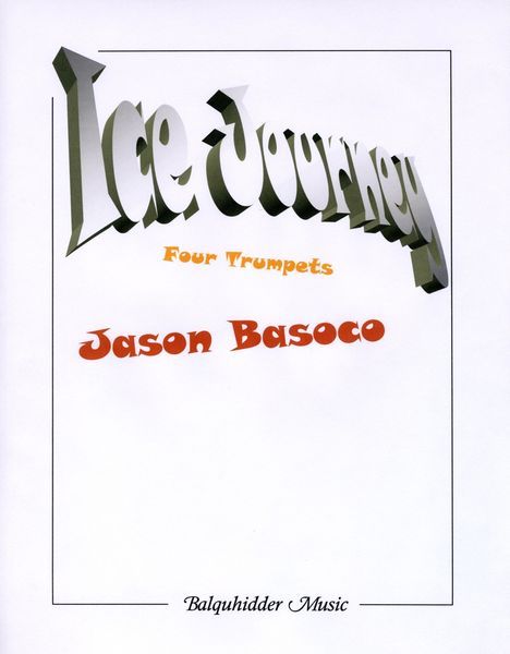 Ice Journey : For Four Trumpets.