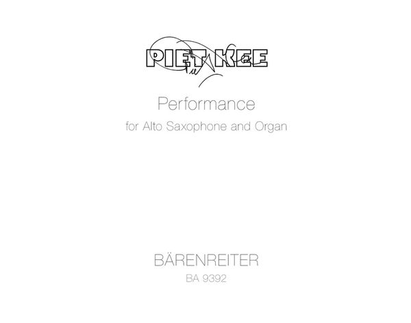Performance : For Alto Saxophone and Organ (2009).
