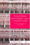Ferruccio Busoni : Aspetti Biografici, Estetici E Compositivi Inediti / edited by Giuliano Tonini.