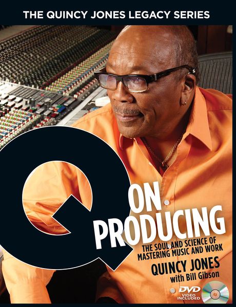 Q On Producing / With Bill Gibson.