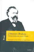 Johannes Brahms : Interpretation Seiner Werke / edited by Claus Bockmaier and Siegfried Mauser.
