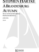 A Brandenburg Autumn : For Chamber Orchestra (2006).