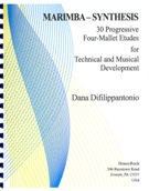 Marimba-Synthesis : 30 Progessive Four-Mallet Etudes For Technical and Musical Development.