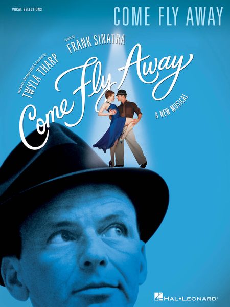 Come Fly Away : A New Musical.
