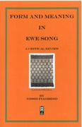 Form and Meaning In Ewe Song : A Critical Review.