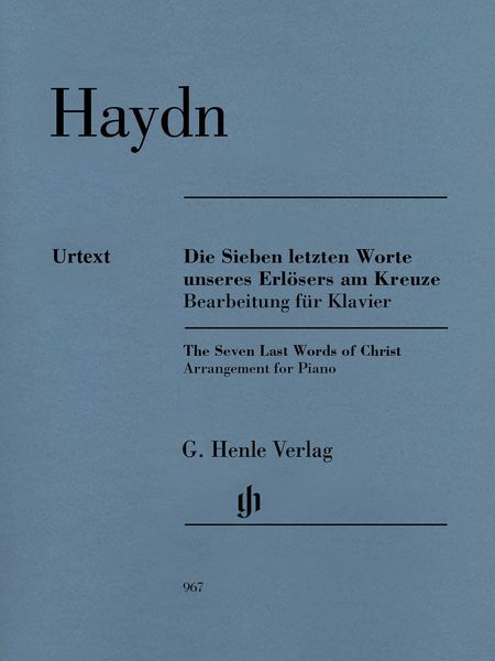 Die Sieben Letzten Worte Unseres Erlösers Am Kreuze : Arrangement For Piano / ed. Ulrich Scheideler.