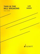 This Is The Rill Speaking : Opera In One Act.