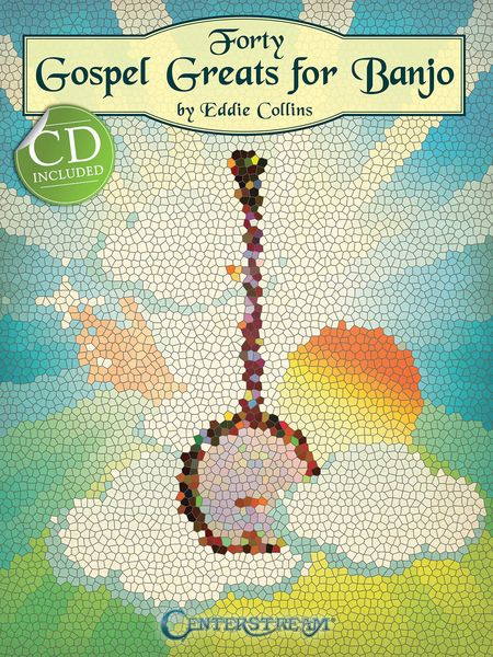 Forty Gospel Greats For Banjo.