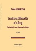 Luminous Silhoutte Of A Song : For Clarinet and Chamber Orchestra (2008).
