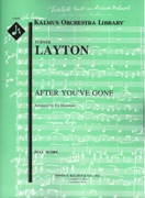 After You've Gone : For Orchestra / arranged by Ira Hearshen.