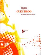 Cuel Bloo : For Saxophone Quartet.