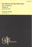 Six Motets For The Elevation, Volume 2 : For Soprano and Basso Continuo / edited by Alejandro Garri.