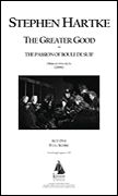 The Greater Good : Opera In Two Acts.