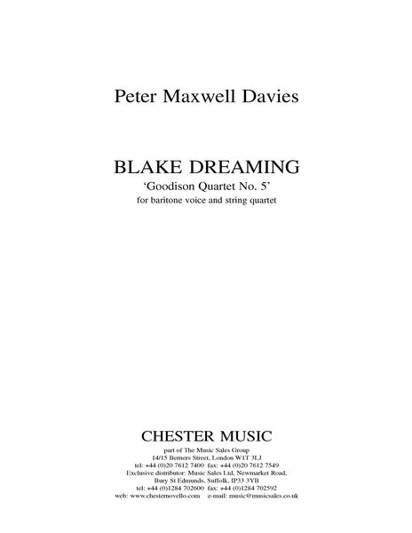 Blake Dreaming - Goodison Quartet No. 5 : For Baritone Voice and String Quartet (2010).