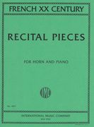 French XX Century Recital Pieces : For Horn and Piano.