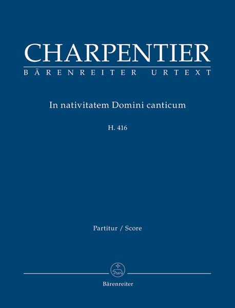 In Nativitatem Domini Canticum, H 416 / edited by Joel Schwindt.