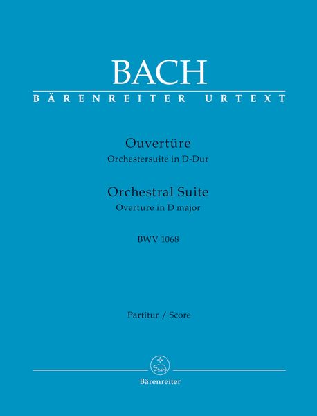 Ouvertüre : Orchestersuite In D-Dur, BWV 1068 / edited by Heinrich Besseler.