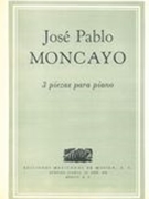 Tres Piezas : Para Piano.