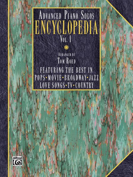 Advanced Piano Encyclopedia, Vol. 1 / arranged by Tom Roed.